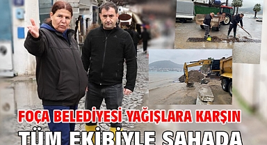 Foça Belediyesi yağışlara karşın tüm ekibiyle sahada