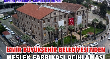 İzmir Büyükşehir Belediyesi'nden Meslek Fabrikası Açıklaması