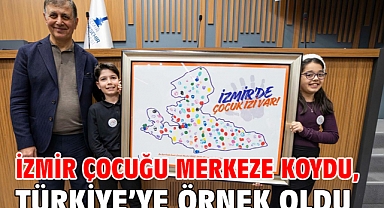 İzmir çocuğu merkeze koydu, Türkiye’ye örnek oldu