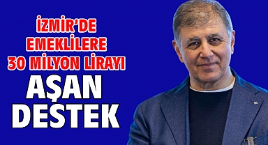 İzmir’de emeklilere 30 milyon lirayı aşan destek
