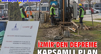 İzmir’den depreme kapsamlı plan