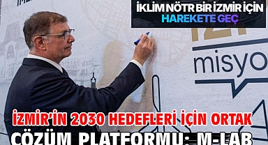 İzmir’in 2030 hedefleri için ortak çözüm platformu: M-LAB