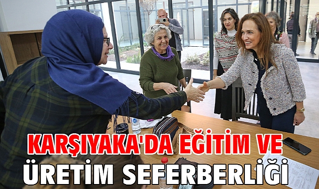 Karşıyaka'da eğitim ve üretim seferberliği