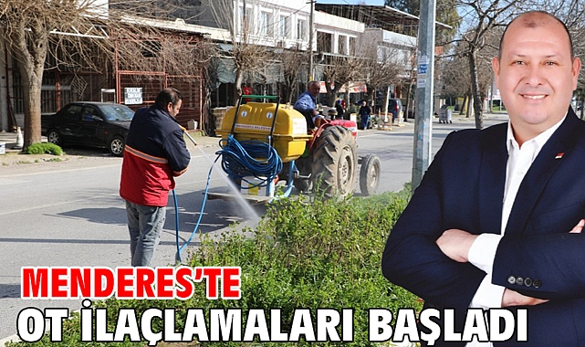 Menderes’te Ot İlaçlamaları Başladı