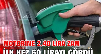 Motorine 2.40 lira Zam İlk kez 60 lirayı gördü