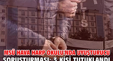 MSÜ Hava Harp Okulu'nda uyuşturucu soruşturması: 3 kişi tutuklandı
