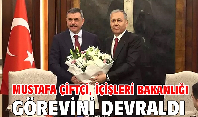 Mustafa Çiftçi, İçişleri Bakanlığı görevini devraldı