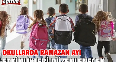 Okullarda ramazan ayı etkinlikleri düzenlenecek