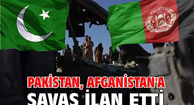 Pakistan, Afganistan'a savaş ilan etti