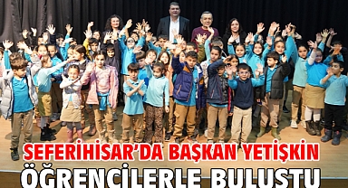 Seferihisar’da Başkan Yetişkin öğrencilerle buluştu