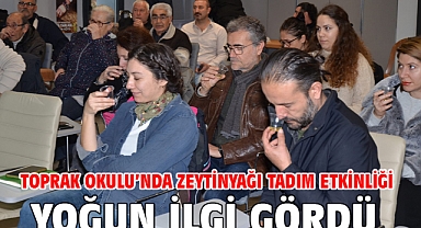 Toprak Okulu'nda Zeytinyağı Tadım Etkinliği Yoğun İlgi Gördü