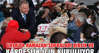 Urla’da Ramazan Sofraları Birlik ve Kardeşlik İçin Kuruluyor