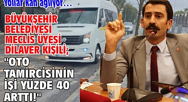 Yollar kan ağlıyor… Büyükşehir Belediyesi Meclis Üyesi Dilaver Kişili;
