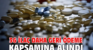 36 ilaç daha geri ödeme kapsamına alındı