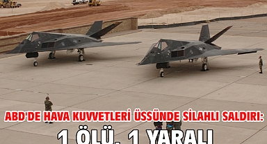 ABD'de hava kuvvetleri üssünde silahlı saldırı: 1 ölü, 1 yaralı