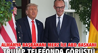 Almanya Başbakanı Merz ile ABD Başkanı Trump telefonda görüştü