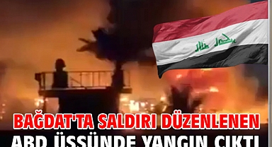Bağdat'ta saldırı düzenlenen ABD üssünde yangın çıktı