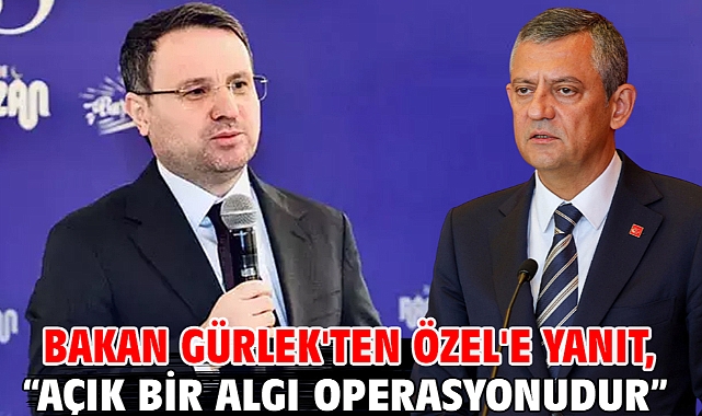 Bakan Gürlek'ten Özel'e yanıt,