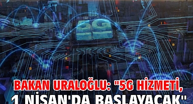 Bakan Uraloğlu: