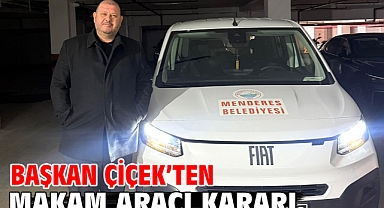 Başkan Çiçek’ten Makam Aracı Kararı