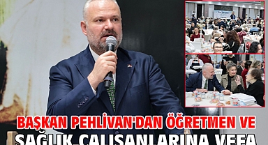 Başkan Pehlivan'dan öğretmen ve sağlık çalışanlarına vefa