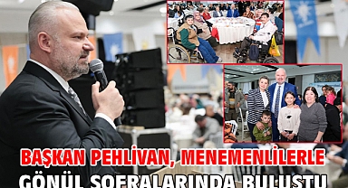 Başkan Pehlivan, Menemenlilerle gönül sofralarında buluştu
