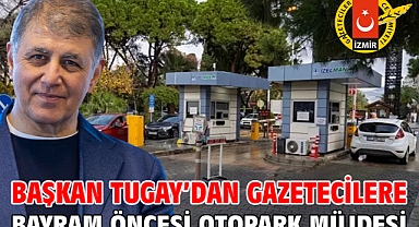 Başkan Tugay’dan gazetecilere bayram öncesi otopark müjdesi