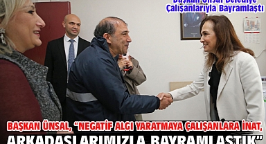 Başkan Ünsal Belediye Çalışanlarıyla Bayramlaştı Başkan Ünsal, “Negatif algı yaratmaya çalışanlara inat, arkadaşlarımızla bayramlaştık”