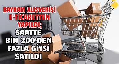 Bayram alışverişi e-ticaretten yapıldı; saatte bin 200'den fazla giysi satıldı