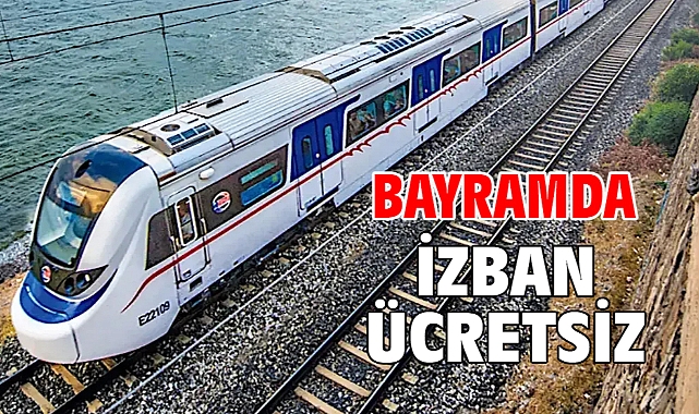 Bayramda İzban ücretsiz