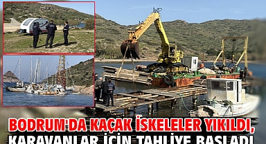 Bodrum'da kaçak iskeleler yıkıldı, karavanlar için tahliye başladı