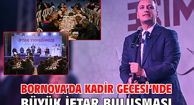 Bornova’da Kadir Gecesi’nde büyük iftar buluşması
