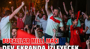 Bucalılar milli maçı dev ekranda izleyecek