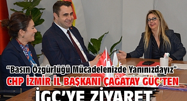 CHP İzmir İl Başkanı Çağatay Güç’ten İGC’ye Ziyaret