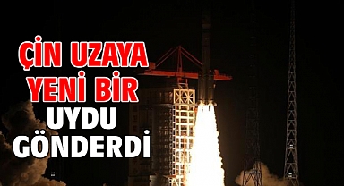 Çin uzaya yeni bir uydu gönderdi