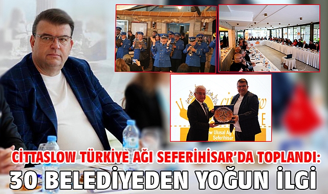 Cittaslow Türkiye Ağı Seferihisar'da toplandı: 30 belediyeden yoğun ilgi