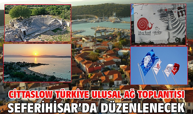 Cittaslow Türkiye Ulusal Ağ Toplantısı Seferihisar’da düzenlenecek