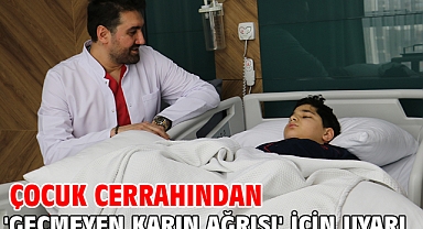 Çocuk cerrahından 'geçmeyen karın ağrısı' için uyarı