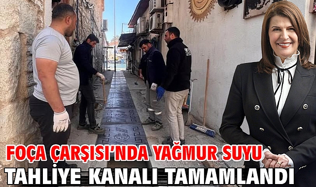 Foça Çarşısı’nda Yağmur Suyu Tahliye Kanalı Tamamlandı