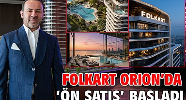 Folkart Orıon’da ‘Ön Satış’ Başladı