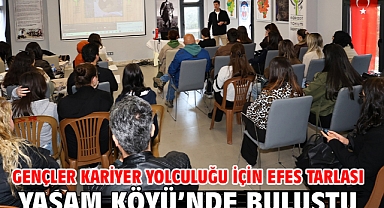 Gençler Kariyer Yolculuğu İçin Efes Tarlası Yaşam Köyü’nde Buluştu