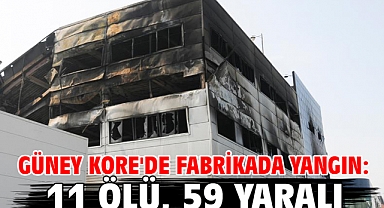 Güney Kore'de fabrikada yangın: 11 ölü, 59 yaralı