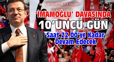 İBB'ye yönelik 'Yolsuzluk' davasında 10'uncu gün