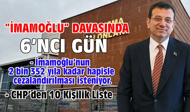 İBB'ye yönelik 'Yolsuzluk' davasında 6'ncı duruşma