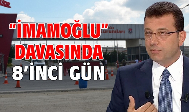 İBB'ye yönelik 'Yolsuzluk' davasında 8'inci gün