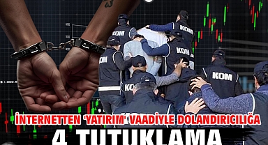 İnternetten 'yatırım' vaadiyle dolandırıcılığa 4 tutuklama