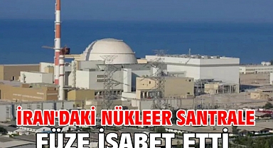 İran'daki nükleer santrale füze isabet etti