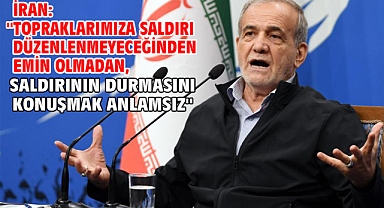İran: ''Topraklarımıza saldırı düzenlenmeyeceğinden emin olmadan, saldırının durmasını konuşmak anlamsız''