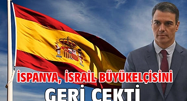 İspanya, İsrail büyükelçisini geri çekti