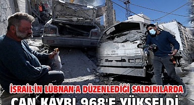 İsrail'in Lübnan'a düzenlediği saldırılarda can kaybı 968'e yükseldi